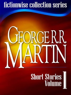 cover image of George R. R. Martin: Short Stories, Volume 1